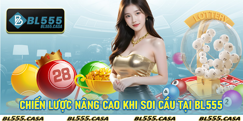 Chiến lược nâng cao khi soi cầu tại Bl555